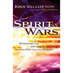 Spirit Wars - Winning the Invisible Battle Against Sin and the Enemy | Kris Vallotton (2012)