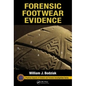 Forensic Footwear Evidence | William J. Bodziak (ISBN: 9781439887271)