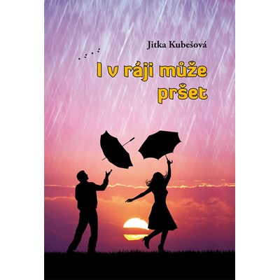 I v ráji může pršet