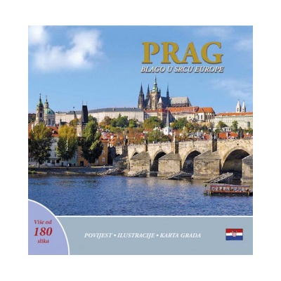 Prague A Jewel in the Heart of Europe Prag blago u srcu Europe