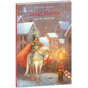 Sankt Martin und der kleine Bär | Antonie Schneider, Maja Dusikova (2011)