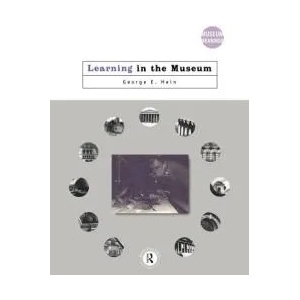 Learning in the Museum | George Hein (1998)