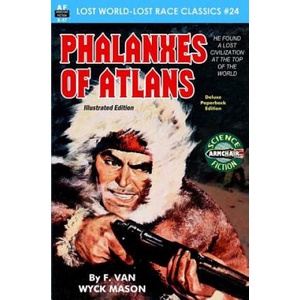 Phalanxes of Atlans, Illustrated Edition | F Van Wyck Mason (ISBN: 9781727647945)