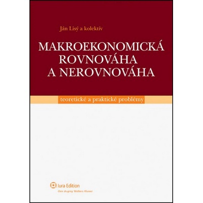 Makroekonomická rovnováha a nerovnováha - Ján Lisý