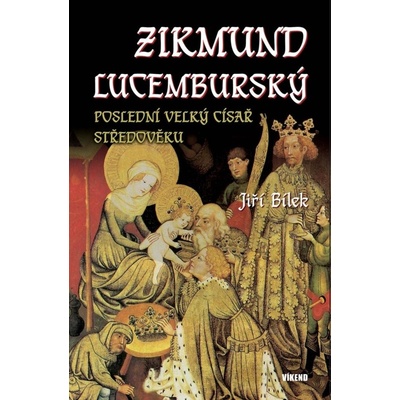 Zikmund Lucemburský – Poslední velký cís
