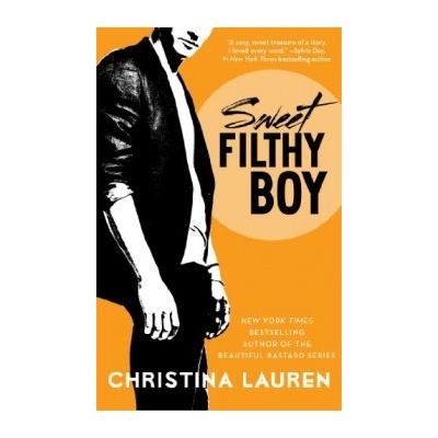 Sweet Filthy Boy - Wild Seasons - Christina Lauren