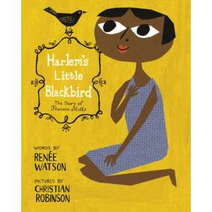 Harlem's Little Blackbird | Christian Robinson (ISBN: 9780593380055)