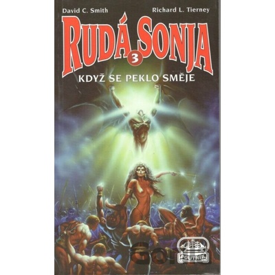 Rudá Sonja 3: Když se peklo směje - David C. Smith, Richard L. Tierney