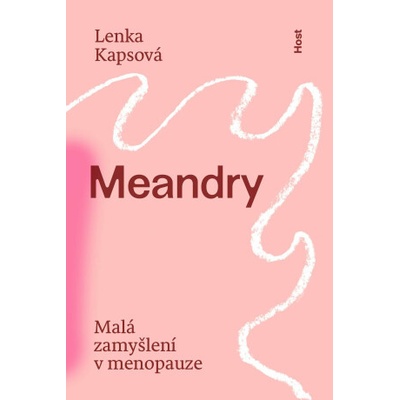 Meandry - Malá zamyšlení v menopauze