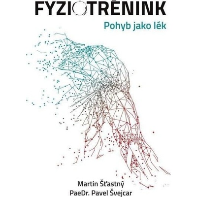 Fyziotrénink - Martin Šťastný, Pavel Švejcar