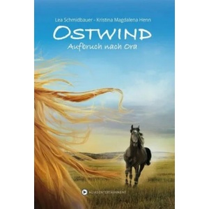 Ostwind 03 - Aufbruch nach Ora | Kristina Magdalena Henn, Lea Schmidbauer (2018)