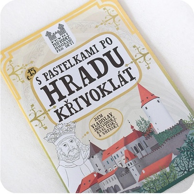 S pastelkami po hradu Křivoklát - Eva Chupíková