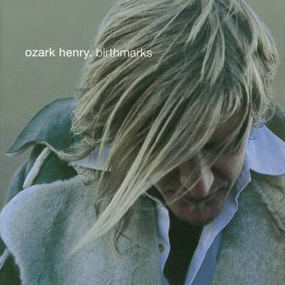 Ozark Henry: Birthmarks - 20th Anniversary Edition CD