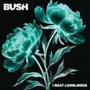 Bush - I Beat Loneliness / Digipack CD