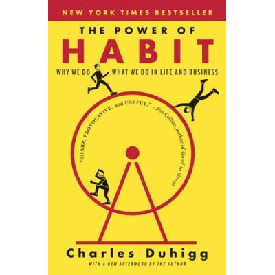 The Power of Habit: Why We Do What We Do in Life and Business Duhigg Charles