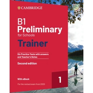 B1 Preliminary for Schools Trainer 1 for the Revised 2020 Exam 2nd Edition (2020)
