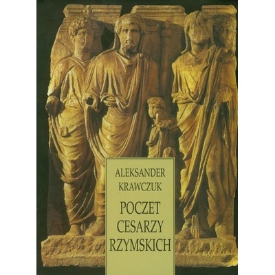 Poczet cesarzy rzymskich - Krawczuk Aleksander