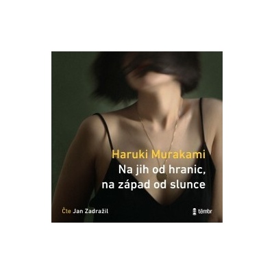 Na jih od hranic, na západ od slunce