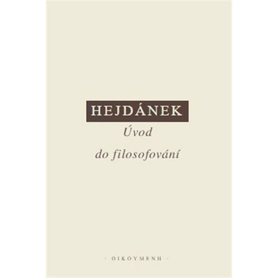 Úvod do filosofování - Ladislav Hejdánek