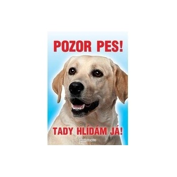 Grel Tabulka pozor pes labrador čelně