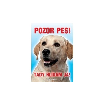 Grel Tabulka pozor pes labrador čelně
