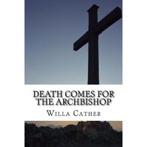 Death Comes for the Archbishop | Willa Cather, Qwerty Books (2018)
