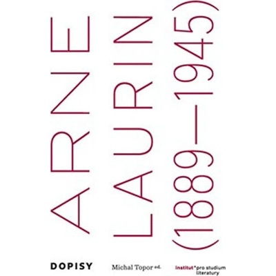 Dopisy Arne Laurin 1889-1945 - Michal Topor
