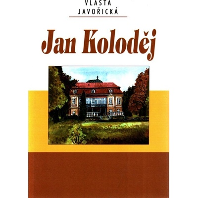 JAN KOLODĚJ - Javořická Vlasta