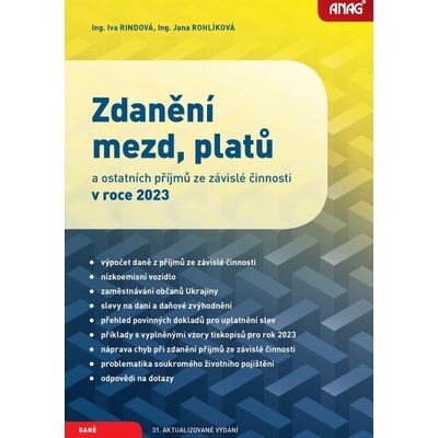ANAG Zdanění mezd, platů a ostatních příjmů ze závislé činnosti v roce 2023 - RINDOVÁ Iva Ing., ROHLÍKOVÁ Jana Ing.