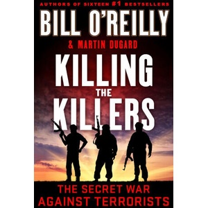 Killing the Killers | Bill O'Reilly, Martin Dugard (ISBN: 9781250279255)