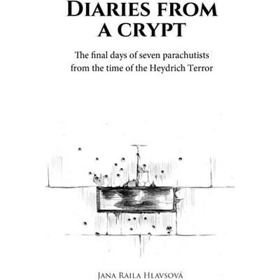 Diaries from a Crypt - Jana Raila Hlavsová