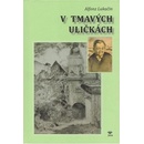 V tmavých uličkách