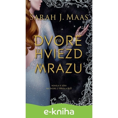 Na dvore z hviezd a mrazu - Sarah J. Maas