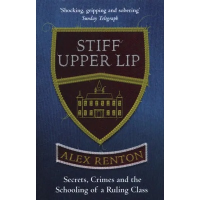 Stiff Upper Lip | Alex Renton