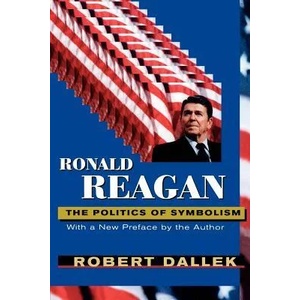 Ronald Reagan | Robert Dallek (1999)