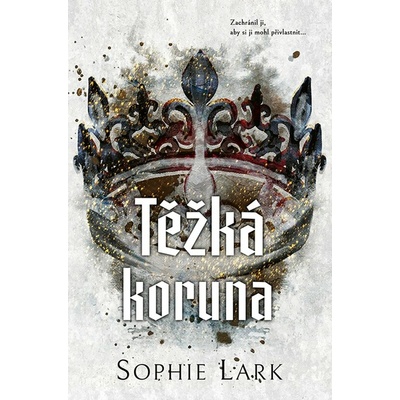 Těžká koruna - Sophie Lark – Zbozi.Blesk.cz