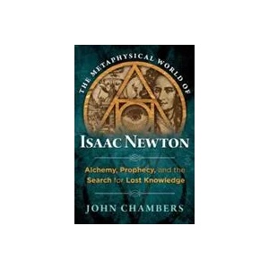 Metaphysical World of Isaac Newton | John Chambers (ISBN: 9781620552049)