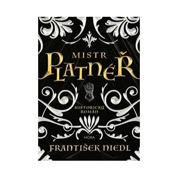 Mistr platnéř - František Niedl