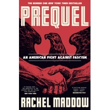 Prequel - Rachel Maddow