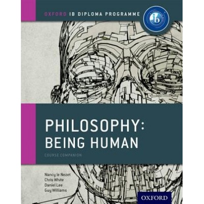 "Ib Philosophy Being Human Course Book: Oxford Ib Diploma Program" - "" ("Le Nezet Nancy")(Paperback)