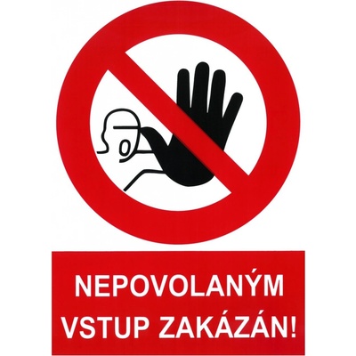 Značka zákazová_"Nepovolaným vstup zakázán"_A4_(P) – Zbozi.Blesk.cz