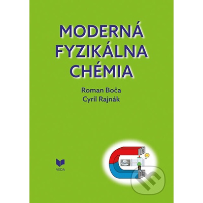 Moderná fyzikálna chémia - Roman Boča, Cyril Rajnák