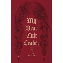 My Dear Cult Leader - Acevedo, Aly