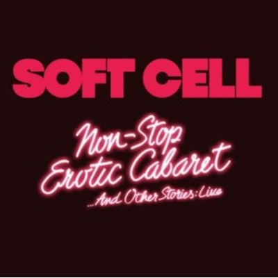 Non Stop Erotic Cabaret And Other Stories Soft Cell CD