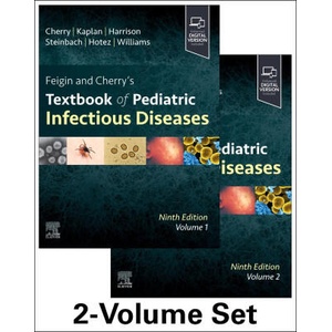 Feigin and Cherry's Textbook of Pediatric Infectious Diseases | James Cherry, Sheldon L. Kaplan, Gail J. Demmler-Harrison, William Steinbach, Peter J Hotez, John V Williams (ISBN: 9780323827638)