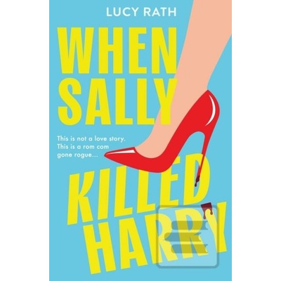 When Sally Killed Harry - Lucy Rath