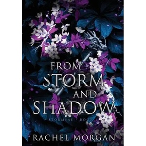 From Storm and Shadow | Rachel Morgan (ISBN: 9781998988006)