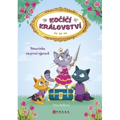 Kočičí království - Mourinka na první výpravě - Mia Bellová