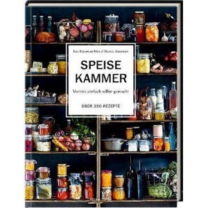 Speisekammer | Lisa Eisenman Frisk, Monica Eisenman, Helén Pe, Melanie Schirdewahn (ISBN: 9783881171823)