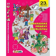 Kamarádské příběhy Čtyřlístku - Martina Bobková, Stanislav Havelka, Petr Chvojka, Hana Lamková, Josef Lamka, Jiří Poborák, Ljuba Štíplová, Karel Taufman
